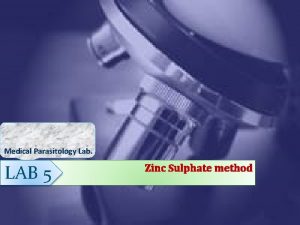 Zinc sulphate technique in parasitology