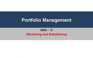 Portfolio Management Unit V Monitoring and Rebalancing Unit