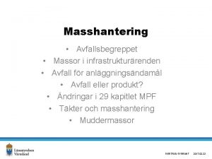 Masshantering Avfallsbegreppet Massor i infrastrukturrenden Avfall fr anlggningsndaml