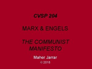 CVSP 204 MARX ENGELS THE COMMUNIST MANIFESTO Maher