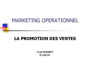 MARKETING OPERATIONNEL LA PROMOTION DES VENTES J Lou