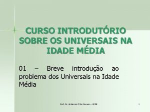 CURSO INTRODUTRIO SOBRE OS UNIVERSAIS NA IDADE MDIA