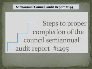 Semiannual Council Audit Report 1295 Steps to proper