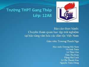Trng THPT Gang Thp Lp 12 A 8