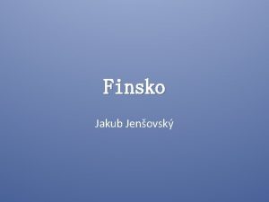 Finsko Jakub Jenovsk Finsko Finsk republika Hlavn msto