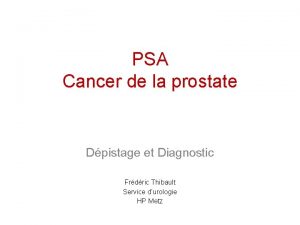 PSA Cancer de la prostate Dpistage et Diagnostic