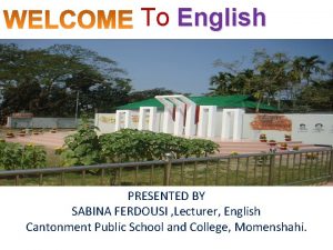 To English Class Cclass PRESENTED BY SABINA FERDOUSI