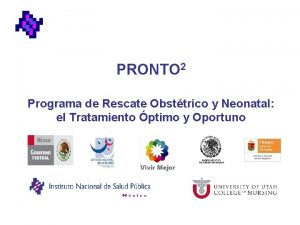 PRONTO 2 Programa de Rescate Obsttrico y Neonatal