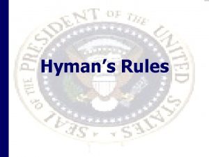 Hymans Rules Hymans Rules The Rule of Political