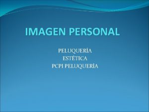 IMAGEN PERSONAL PELUQUERA ESTTICA PCPI PELUQUERA PELUQUERA 2