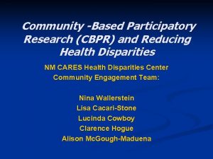 Community Based Participatory Research CBPR and Reducing Health