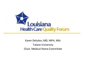 Karen De Salvo MD MPH MSc Tulane University