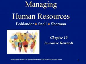 Managing Human Resources Bohlander Snell Sherman Chapter 10