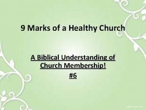 What are the 9 marks of a healthy church