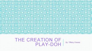 Invention of play doh