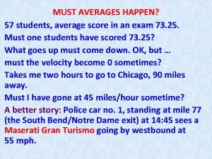 MUST AVERAGES HAPPEN 57 students average score in