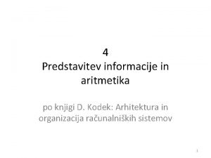 4 Predstavitev informacije in aritmetika po knjigi D