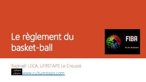 Le rglement du basketball Raphal LECA UFRSTAPS Le