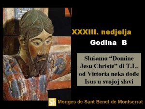 XXXIII nedjelja Godina B Sluamo Domine Jesu Christe