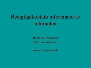 Betegtjkoztat informci az interneten Informatio Medicata 2005 november