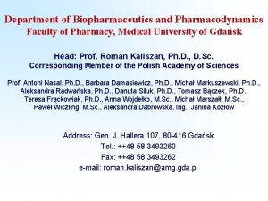Department of Biopharmaceutics and Pharmacodynamics Faculty of Pharmacy