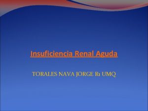 Insuficiencia Renal Aguda TORALES NAVA JORGE R 1
