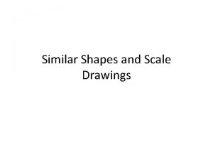 Similar figures and scale drawings