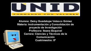 Alumna Deisy Guadalupe Velasco Gmez Materia Instrumentacin y