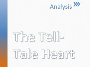 Analysis The Tell Tale Heart TRUE nervous very