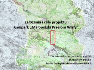 zaoenia i cele projektu Geopark Maopolski Przeom Wisy