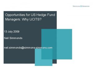 Opportunities for US Hedge Fund Managers Why UCITS