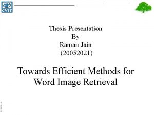 Thesis Presentation By Raman Jain 20052021 Towards Efficient