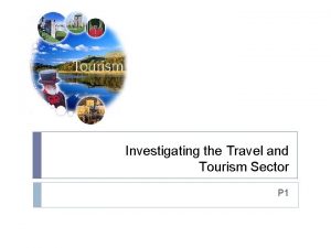 Travel and tourism component industries