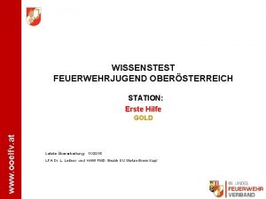 WISSENSTEST FEUERWEHRJUGEND OBERSTERREICH STATION Erste Hilfe www ooelfv