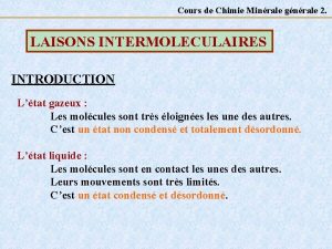 Cours de Chimie Minrale gnrale 2 LAISONS INTERMOLECULAIRES