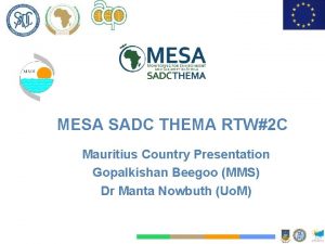 MESA SADC THEMA RTW2 C Mauritius Country Presentation
