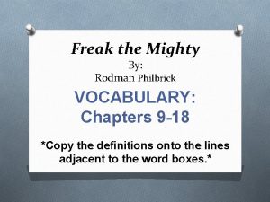 Freak the Mighty By Rodman Philbrick VOCABULARY Chapters