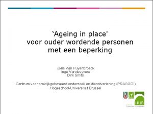 Ageing in place voor ouder wordende personen met