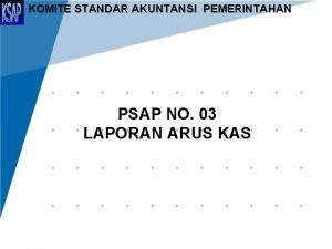 KOMITE STANDAR AKUNTANSI PEMERINTAHAN PSAP NO 03 LAPORAN