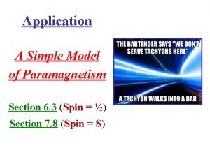 Application A Simple Model of Paramagnetism Section 6