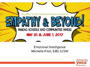 Emotional Intelligence Michelle Pitot Ed D LCSW On