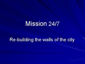 Mission 247 Rebuilding the walls of the city
