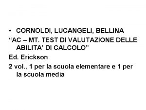 CORNOLDI LUCANGELI BELLINA AC MT TEST DI VALUTAZIONE