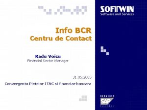 Info BCR Centru de Contact Radu Voicu Financial