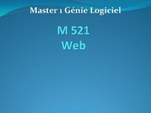 Master 1 Gnie Logiciel M 521 Web Java