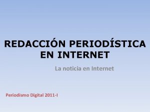 REDACCIN PERIODSTICA EN INTERNET La noticia en Internet