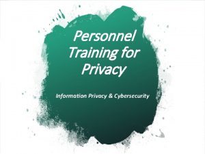 Personnel Training for Privacy Information Privacy Cybersecurity Definitions