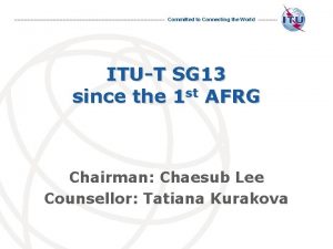 Committed to Connecting the World ITUT SG 13