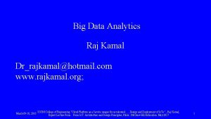 Big data analytics by rajkamal