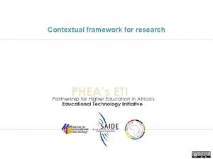 Contextual framework for research Purpose of contextual framework